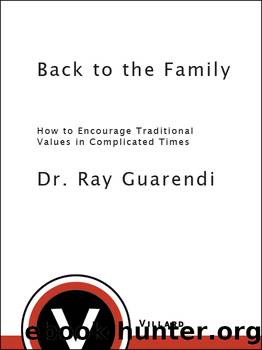 Back to the Family by Dr. Ray Guarendi