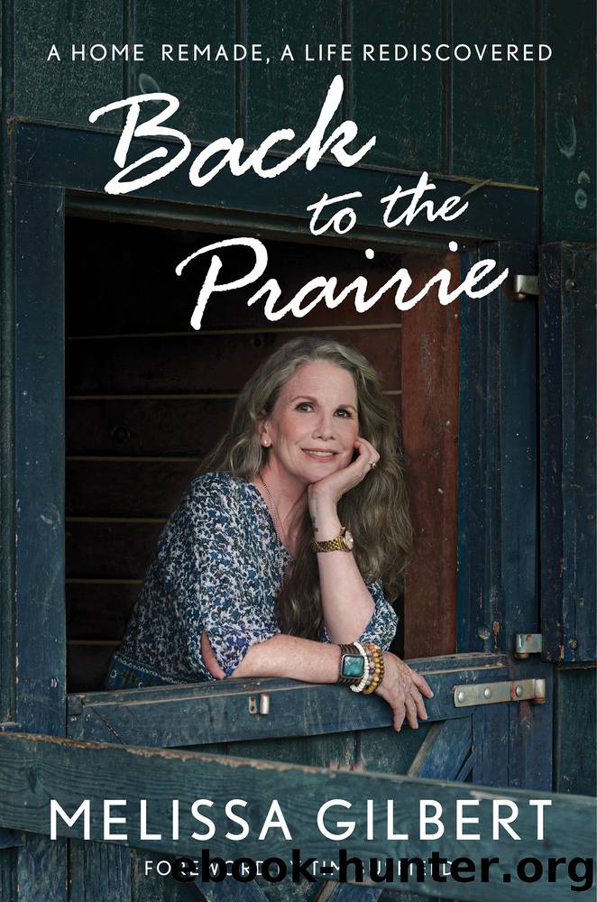 Back to the Prairie by Melissa Gilbert