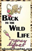 Back to the Wild Life by Nancy Lifset