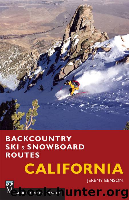 Backcountry Ski & Snowboard Routes: California by Jeremy Benson