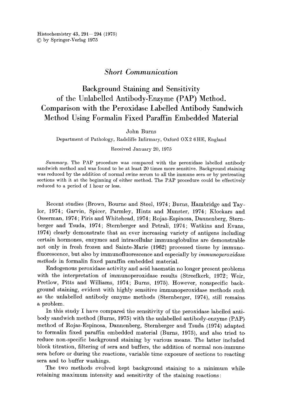 Background staining and sensitivity of the unlabelled antibody-enzyme (PAP) method. Comparison with the peroxidase labelled antibody sandwich method using formalin fixed paraffin embedded material by Unknown