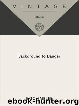 Background to Danger by Eric Ambler