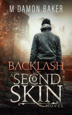 Backlash: A Second Skin Novel (Second Skin Book 5) by M Damon Baker