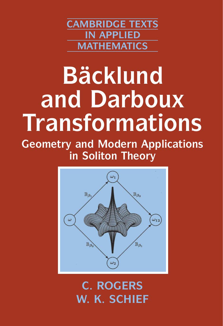 Backlund & Darboux Transformations by C. Rogers W. K. Schief