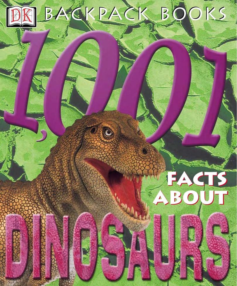 Backpack Books: 1001 Facts About Dinosaurs by DK Publishing