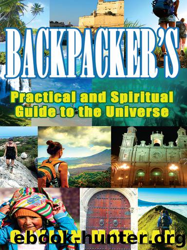 Backpacker’s Practical and Spiritual Guide to the Universe by Gaylyn Morgan