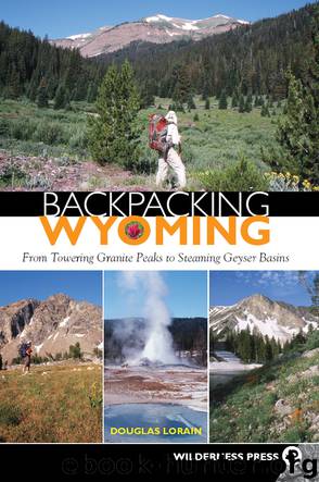 Backpacking Wyoming by Douglas Lorain