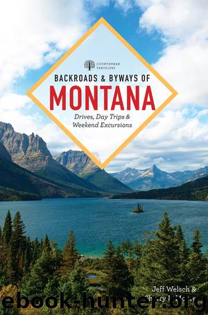 Backroads & Byways of Montana by Jeff Welsch & Sherry L. Moore