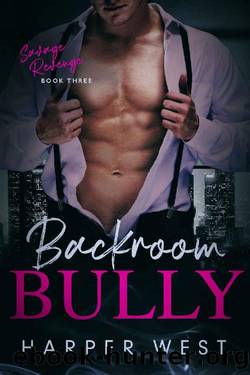 Backroom Bully: An Enemies-to-Lovers Dark Romance by Harper West