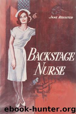 Backstage Nurse by Jane Rossiter