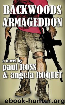 Backwoods Armageddon by Angela Roquet