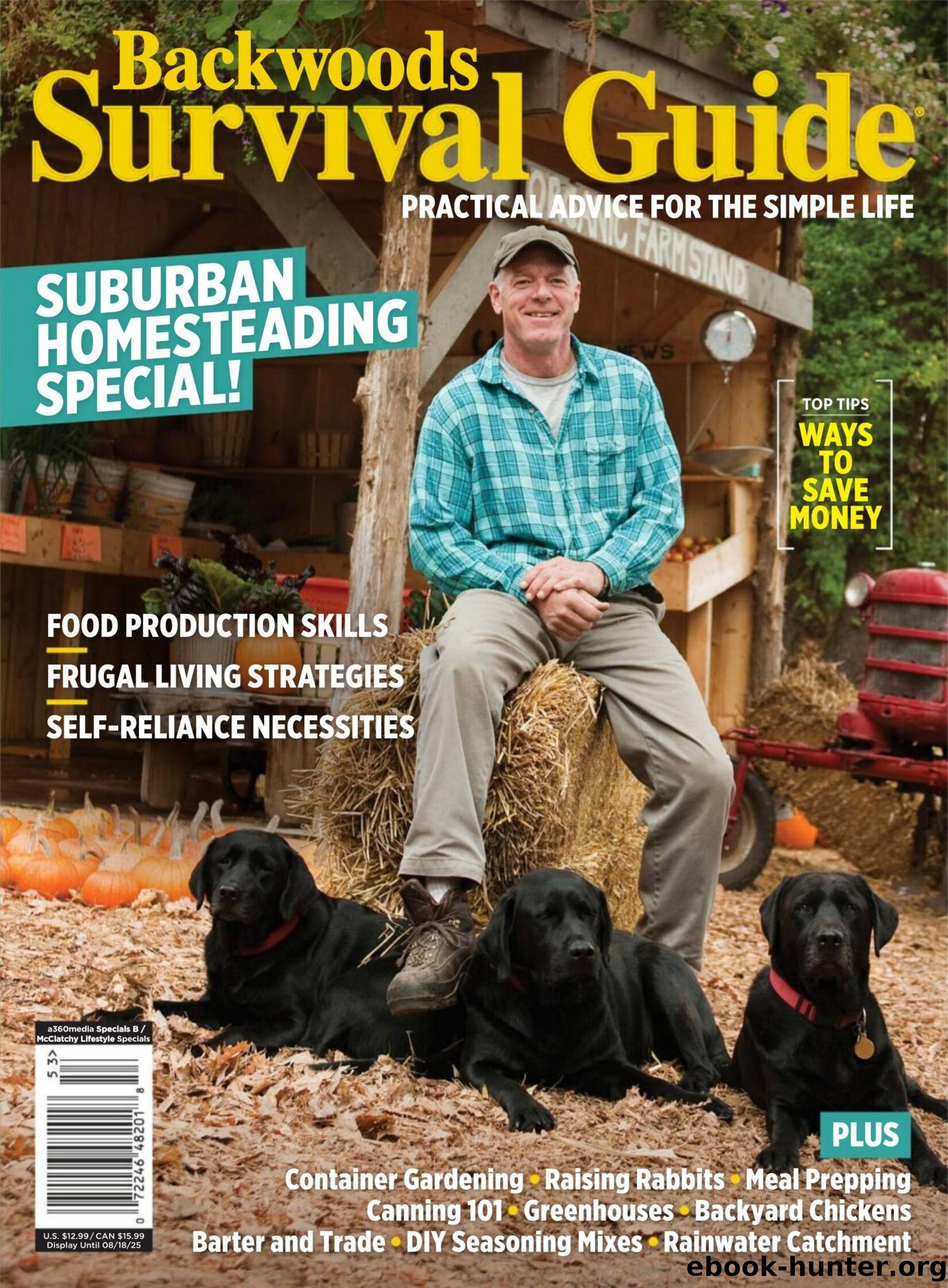 Backwoods Survival Guide Practical Advice For The Simple Life by Issue 33 2025