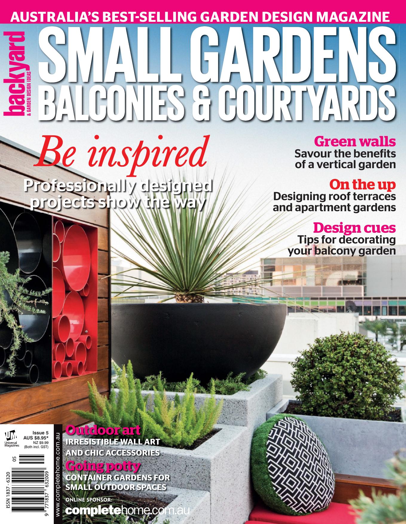 Backyard & Garden Design Ideas Magazine-Small Gardens Balconies & Countryards #5 by Unknow