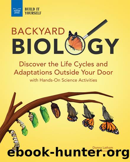 Backyard Biology by Donna Latham