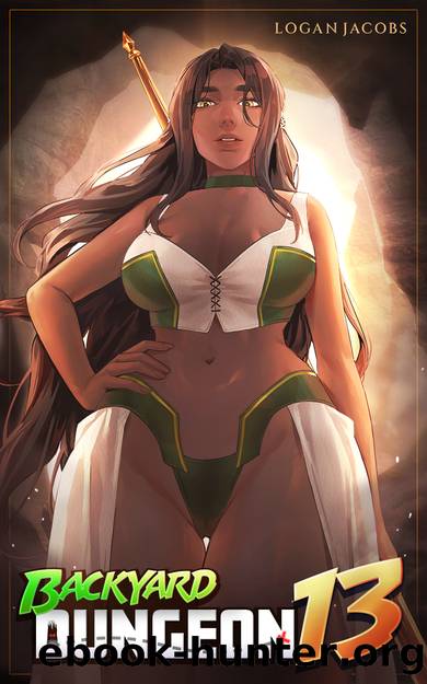 Backyard Dungeon 13: A Reverse Portal Fantasy by Logan Jacobs