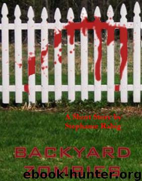 Backyard Zombies by Stephanie Rabig