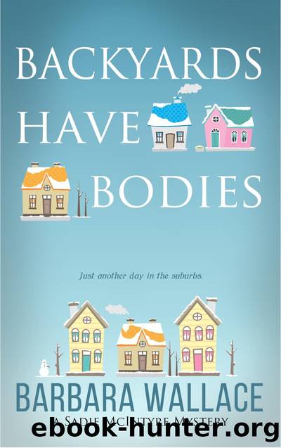 Backyards Have Bodies by Barbara Wallace