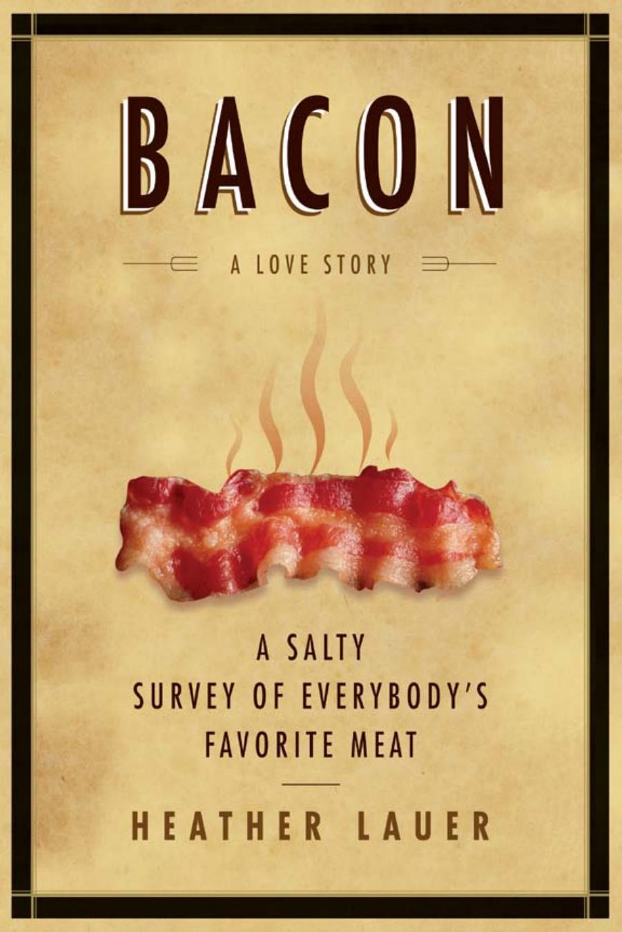 Bacon: A Love Story by Heather Lauer