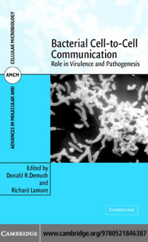 Bacterial Cell-to-Cell Communication: Role in Virulence and Pathogenesis by Donald R. Demuth Richard Lamont