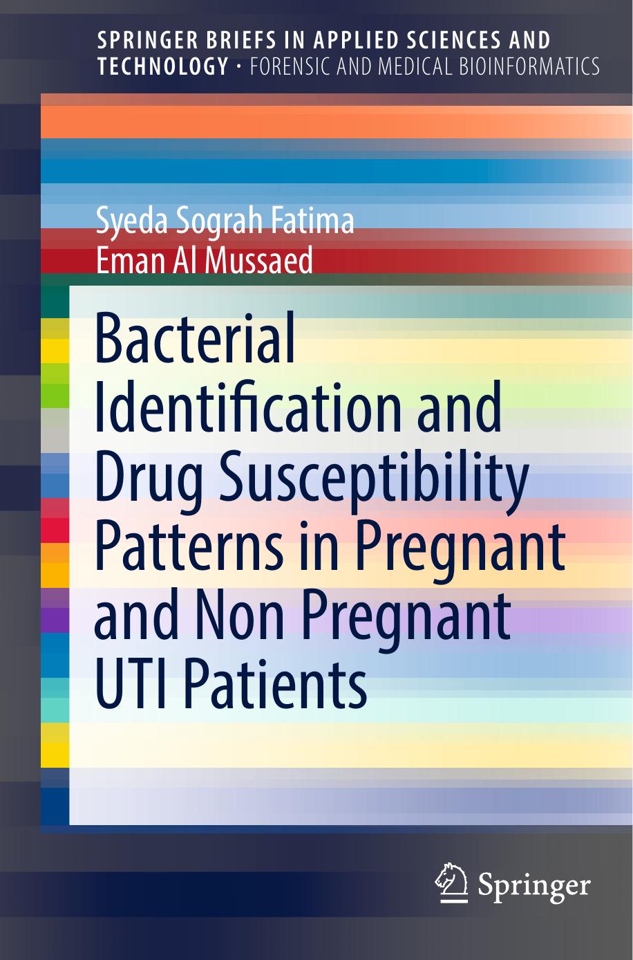 Bacterial Identification and Drug Susceptibility Patterns in Pregnant and Non Pregnant UTI Patients by Syeda Sograh Fatima Eman Al Mussaed