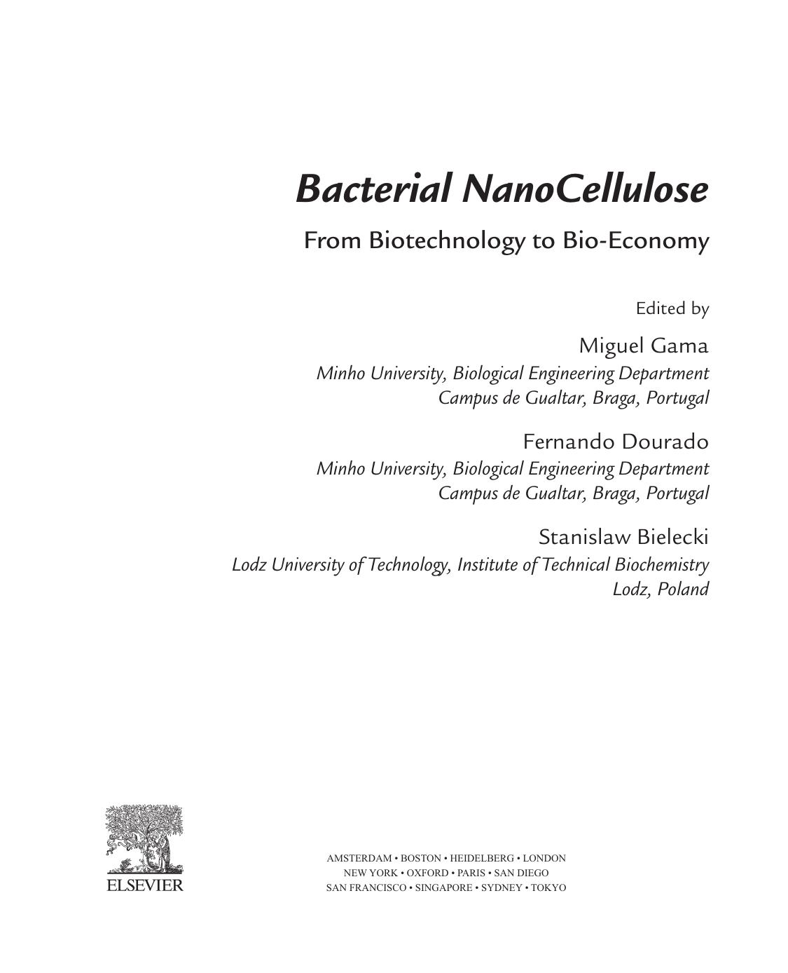 Bacterial Nanocellulose. From Biotechnology to Bio-Economy by Miguel Gama Fernando Dourado Stanislaw Bielecki