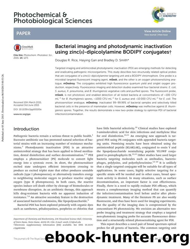 Bacterial imaging and photodynamic inactivation using zinc(II)-dipicolylamine BODIPY conjugates by Douglas R. Rice Haiying Gan Bradley D. Smith
