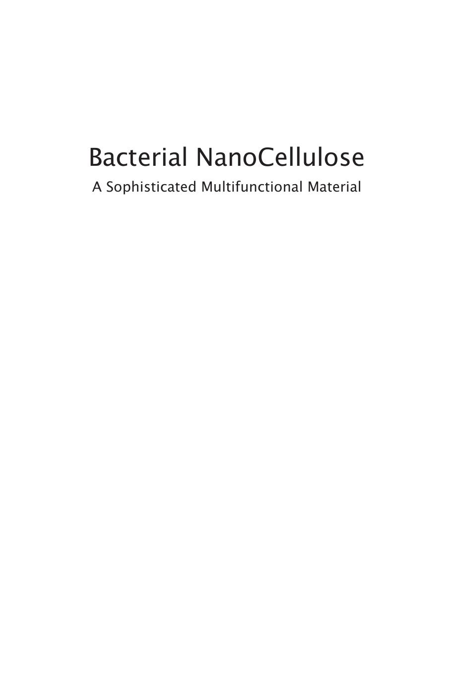 Bacterial nanocellulose : a sophisticated multifunctional material by Miguel Gama; Paul Gatenholm; D Klemm