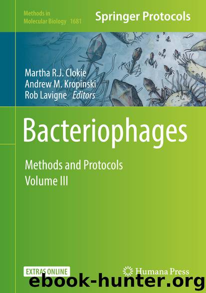 Bacteriophages by Martha R.J. Clokie Andrew M. Kropinski & Rob Lavigne