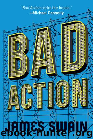 Bad Action (The Billy Cunningham Series Book 2) by James Swain