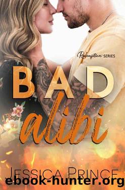 Bad Alibi (Redemption Book 1) by Jessica Prince