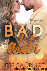 Bad Alibi by Jessica Prince