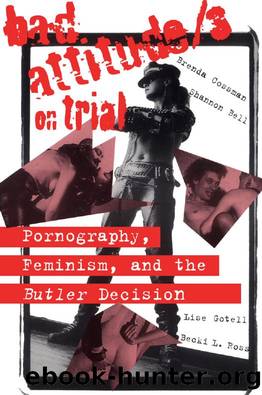 Bad Attitude(s) on Trial : Pornography, Feminism, and the Butler Decision by Shannon Bell; Brenda Cossman; Lise Gotell; Becki Ross