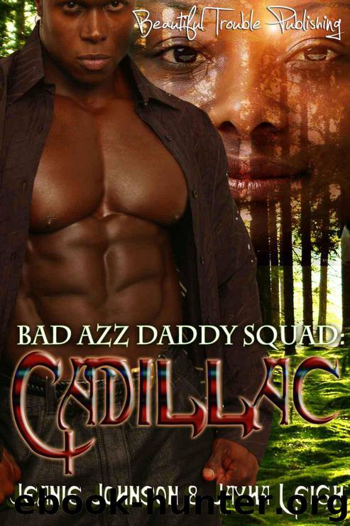 Bad Azz Daddy: Cadillac (Bad Azz Daddies) by Jeanie Johnson & Jayha Leigh
