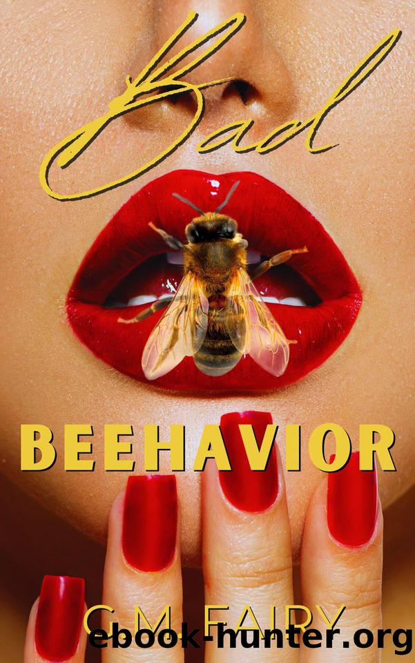 Bad Beehavior: A Pollinator Love Story by Fairy G.M
