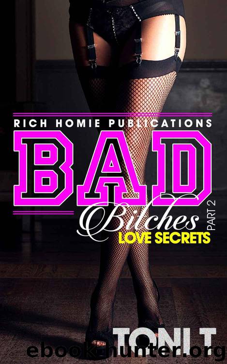 Bad Bitches 2: Love Secrets by Toni T