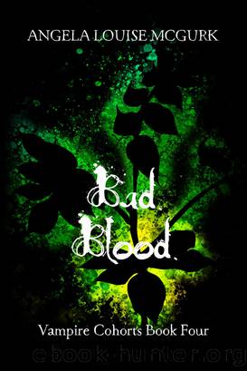 Bad Blood by Angela Louise McGurk