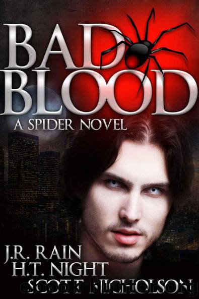 Bad Blood: A Vampire Thriller (The Spider Trilogy Book 1) by J.R. Rain & Scott Nicholson & H.T. Night