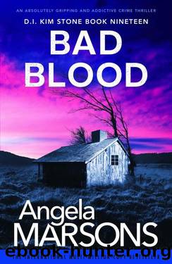 Bad Blood: An absolutely gripping and addictive crime thriller (Detective Kim Stone Book 19) by Angela Marsons