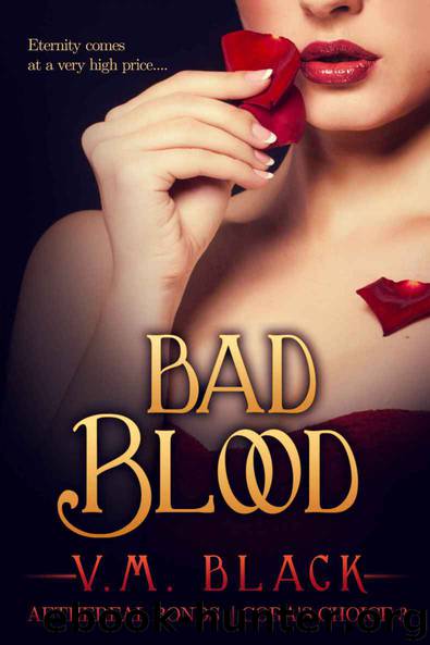 Bad Blood: Cora's Choice Vampire Series #3 by V. M. Black