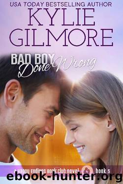 Bad Boy Done Wrong by Kylie Gilmore