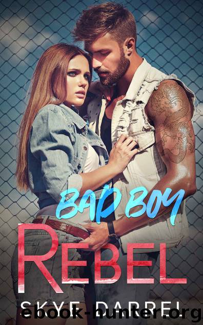 Bad Boy Rebel by Darrel Skye