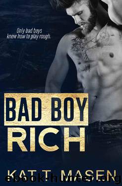 Bad Boy Rich by Kat T.Masen
