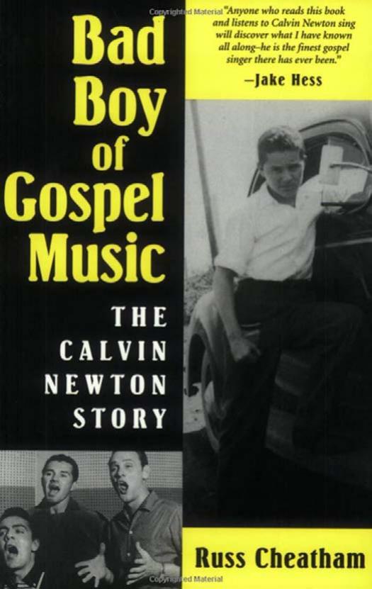 Bad Boy of Gospel Music: The Calvin Newton Story by Russ Cheatham