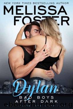 Bad Boys After Dark: Dylan (Bad Billionaires After Dark Book 2) by Melissa Foster