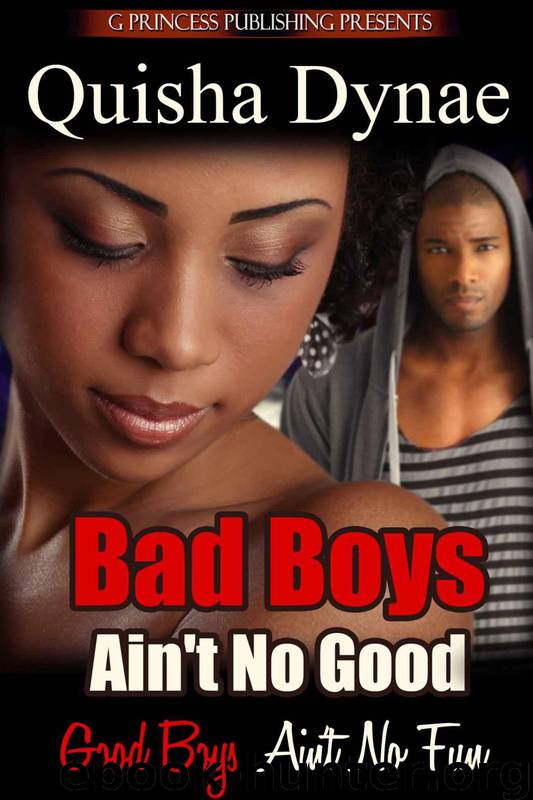 Bad Boys Ain't No Good by Quisha Dynae
