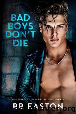Bad Boys Don't Die by BB Easton