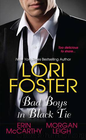 Bad Boys In Black Tie by Lori Foster Erin McCarthy; Morgan Leigh