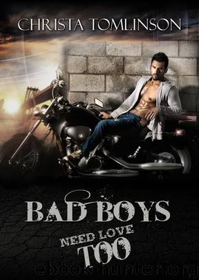 Bad Boys Need Love Too by Christa Tomlinson