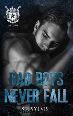 Bad Boys Never Fall: A Dark Boarding School Romance (St. Mary's Book 2) by S.J. Sylvis