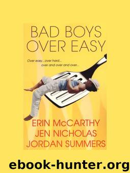 Bad Boys Over Easy by Erin McCarthy & Jen Nicholas & Jordan Summers